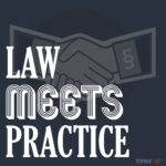 Law Meets Practice